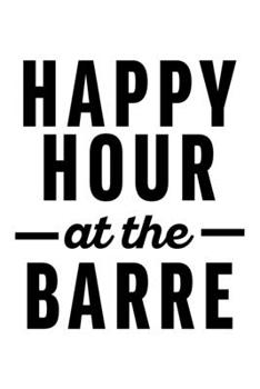 HAPP HOUR AT THE BARRE: College Ruled Journal, Diary, Notebook, 6x9 inches with 120 Pages.