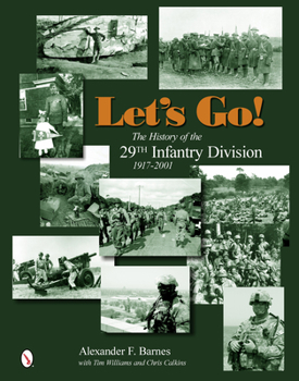 Hardcover Let's Go!: The History of the 29th Infantry Division 1917-2001 Book