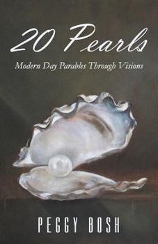 Paperback 20 Pearls: Modern Day Parables Through Visions Book