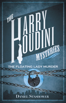The Floating Lady Murder - Book #2 of the Harry Houdini