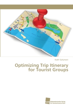 Paperback Optimizing Trip Itinerary for Tourist Groups Book