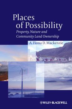 Paperback Places of Possibility: Property, Nature and Community Land Ownership Book
