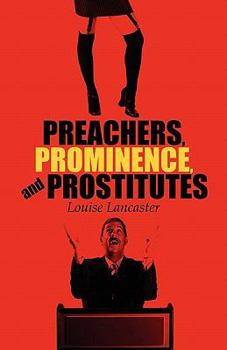 Paperback Preachers, Prominence, and Prostitutes Book