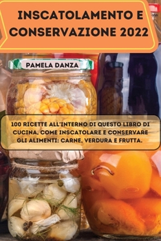 Paperback Inscatolamento E Conservazione 2022 [Italian] Book