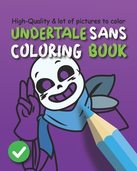 Paperback Undertale Sans Coloring Book: Chara, Toriel, Flowey and Sans friends Coloring For Kids Book