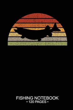 Fishing Notebook 120 Pages: 6"x 9'' Blank Paper Fishing Notebook Cool Freshwater Game Fish Saltwater Fly Fishes Journal Composition Notebook Notes Day Planner Notepad