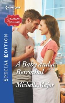 A Baby and a Betrothal - Book #5 of the Crimson, Colorado