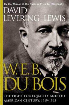 Hardcover W.E.B. Du Bois: The Fight for Equality and the American Century, 1919-1963 Book