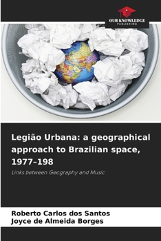 Legião Urbana: a geographical approach to Brazilian space, 1977-198
