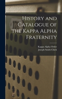 Hardcover History and Catalogue of the Kappa Alpha Fraternity Book