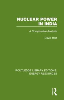 Hardcover Nuclear Power in India: A Comparative Analysis Book