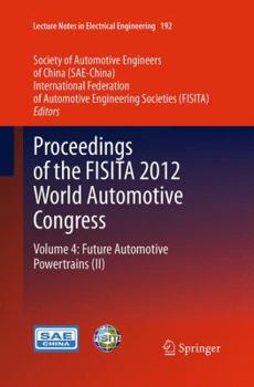 Paperback Proceedings of the Fisita 2012 World Automotive Congress: Volume 4: Future Automotive Powertrains (II) Book