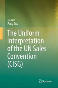 Hardcover The Uniform Interpretation of the Un Sales Convention (Cisg) Book