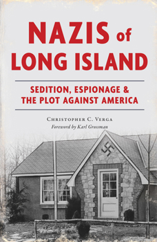 Paperback Nazis of Long Island: Sedition, Espionage & the Plot Against America Book