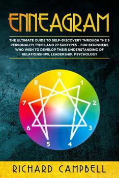 Paperback Enneagram: The Ultimate Guide to SELF-DISCOVERY through the 9 PERSONALITY TYPES and 27 SUBTYPES - For Beginners Who Wish to Devel Book