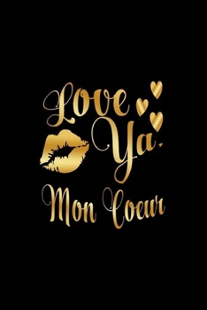 Paperback Love Ya, Mon Coeur: Journal: Gift Ideas for Men with Sexy Nickname Book