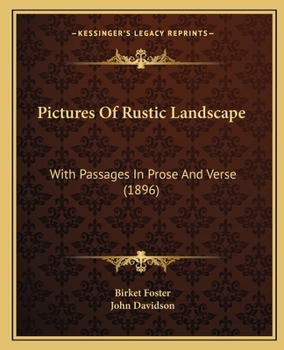 Paperback Pictures Of Rustic Landscape: With Passages In Prose And Verse (1896) Book