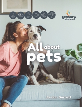 All About Pets: A Sensory Story (Sensory Curriculum Sensory Stories)