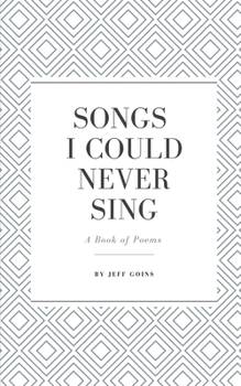 Paperback Songs I Could Never Sing: A book of poems Book