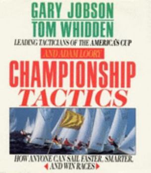 Hardcover Championship Tactics How Anyone Can Sail Faster, Smarter and Win Races Book