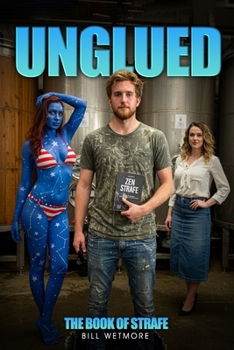 Paperback Unglued: The Book of Strafe Book