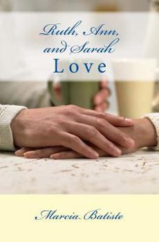 Paperback Ruth, Ann, and Sarah: Love Book