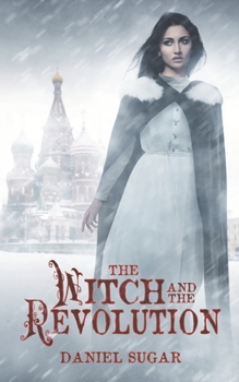 The Witch and the Revolution - Book #3 of the Lives of Lilly Parris