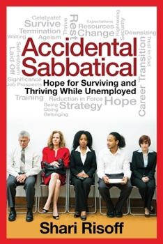 Paperback Accidental Sabbatical: Hope for Surviving and Thriving While Unemployed Book