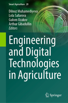 Hardcover Engineering and Digital Technologies in Agriculture (Smart Agriculture, 20) Book