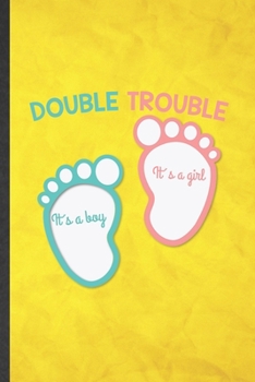 Paperback Double Trouble It's a Boy It's a Girl: Funny Blank Lined Twin Pregnancy Announcement Notebook/ Journal, Graduation Appreciation Gratitude Thank You So Book