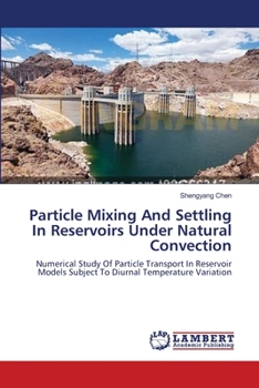 Paperback Particle Mixing And Settling In Reservoirs Under Natural Convection Book