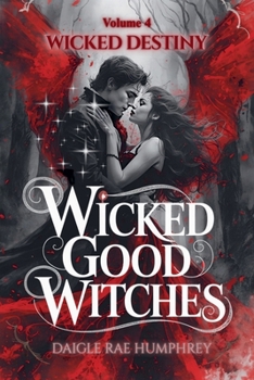 Wicked Good Witches Books 11-14 (Supernatural Protectors: a Legacy of Magic) - Book #4 of the Wicked Good Witches