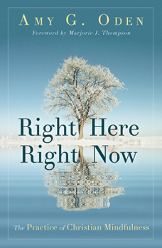 Paperback Right Here Right Now: The Practice of Christian Mindfulness Book