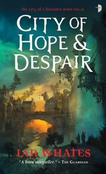 City of Hope & Despair - Book #2 of the City of a Hundred Rows