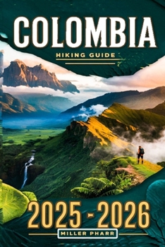 Paperback Colombia Hiking Guide 2025 - 2026 Book