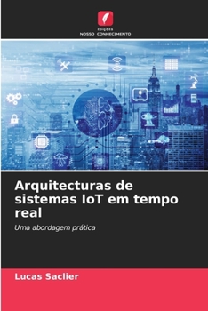 Paperback Arquitecturas de sistemas IoT em tempo real [Portuguese] Book