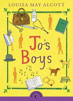 Jo's Boys, and How They Turned Out: A Sequel to "Little Men" - Book #3 of the Little Women