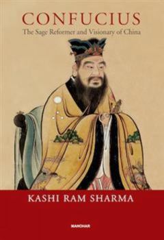 Hardcover Confucius: The Sage Reformer and Visionary of China Book