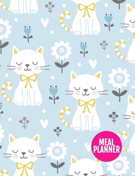 Meal Planner : Pretty Year 365 Daily - 52 Week Calendar Meal Planner Daily Weekly and Monthly for Track & Plan Your Meals Food Planning - Large 8. 5 X 11 Inch - 110 Pages - AXL 0009124