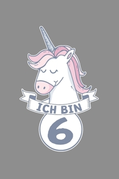 Notizbuch A5 (6X9zoll) Kariert 120 Seiten: Einhorn T-Shirt Ich bin 6 Jahre Alt Geburtstag  Mädchen (German Edition)