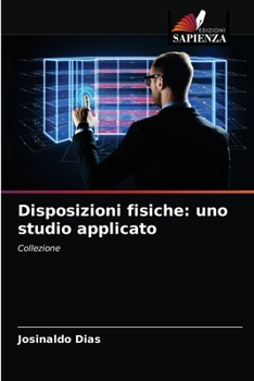 Paperback Disposizioni fisiche: uno studio applicato [Italian] Book