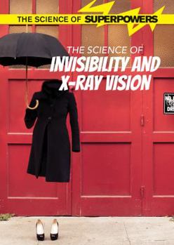 Library Binding The Science of Invisibility and X-Ray Vision Book