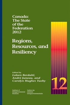Canada: The State of the Federation, 2012, 185: Regions, Resources, and Resiliency