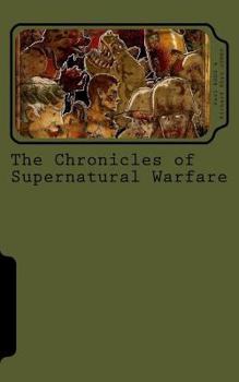 Paperback The Chronicles of Supernatural Warfare Book