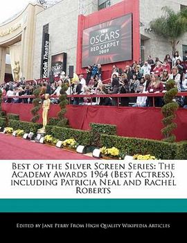 Best of the Silver Screen Series : The Academy Awards 1964 (Best Actress), including Patricia Neal and Rachel Roberts
