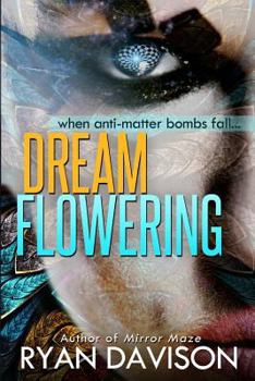 Paperback DreamFlowering: a Science Fiction Adventure Thriller Book