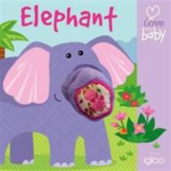 Hardcover Elephant (I Love My Baby - Finger Fun) Book