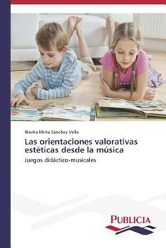 Paperback Las orientaciones valorativas estéticas desde la música [Spanish] Book