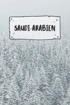 Saudi-Arabien: Liniertes Reisetagebuch Notizbuch oder Reise Notizheft liniert - Reisen Journal f�r M�nner und Frauen mit Linien