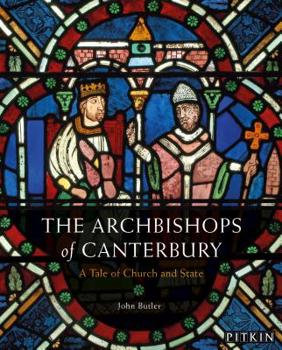 Paperback The Archbishops of Canterbury: A Tale of Church and State Book